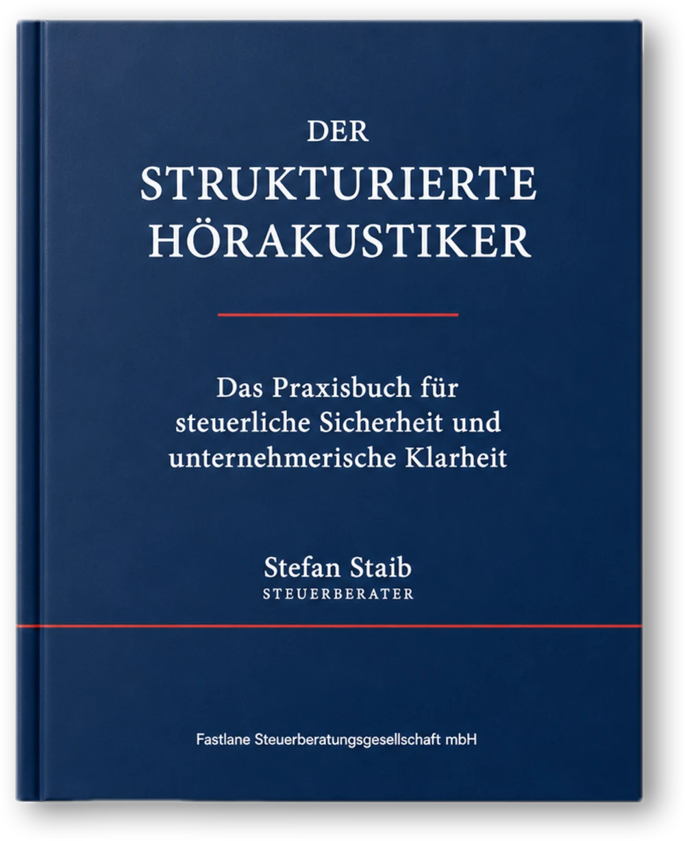 Buchcover: Der strukturierte Hörakustiker – Das Praxisbuch für steuerliche Sicherheit und unternehmerische Klarheit